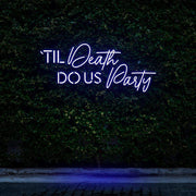"Til Death Do Us Party" Neon Sign image 0