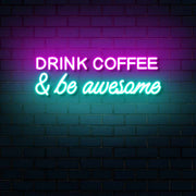 Drink Coffee And Be Awesome Neon Sign - Multicolor | CNUS004064 image 0