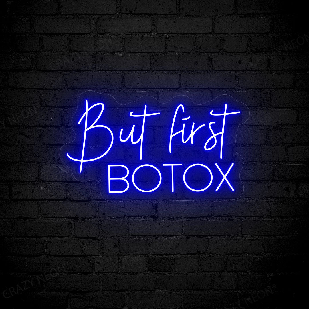 But First Botox Neon Sign image 0