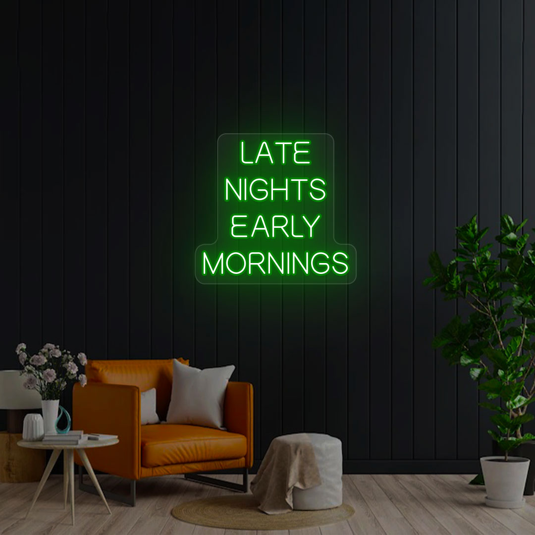 Late Nights Early Mornings Neon Sign image 7