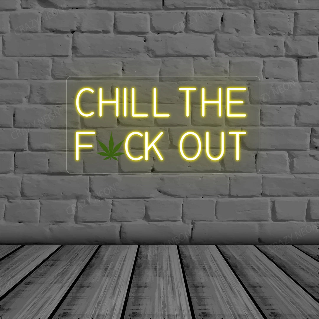 Chill the Fuck Out Neon Sign image 0