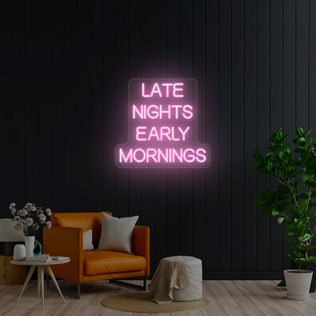 Late Nights Early Mornings Neon Sign image 3