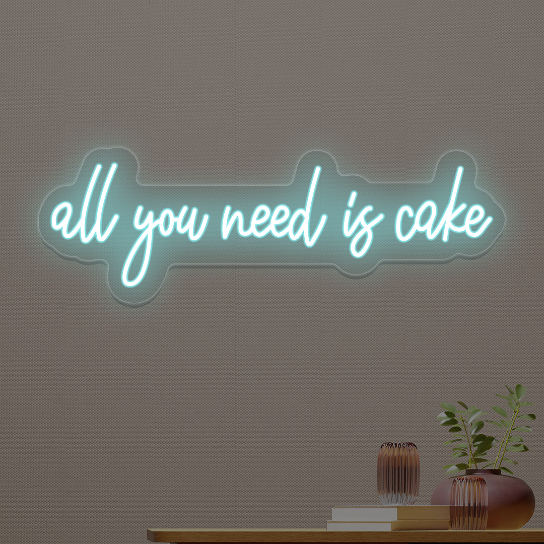 All You Need Is Cake Neon Sign image 1