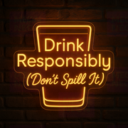 Drink Responsibly LED Neon Sign