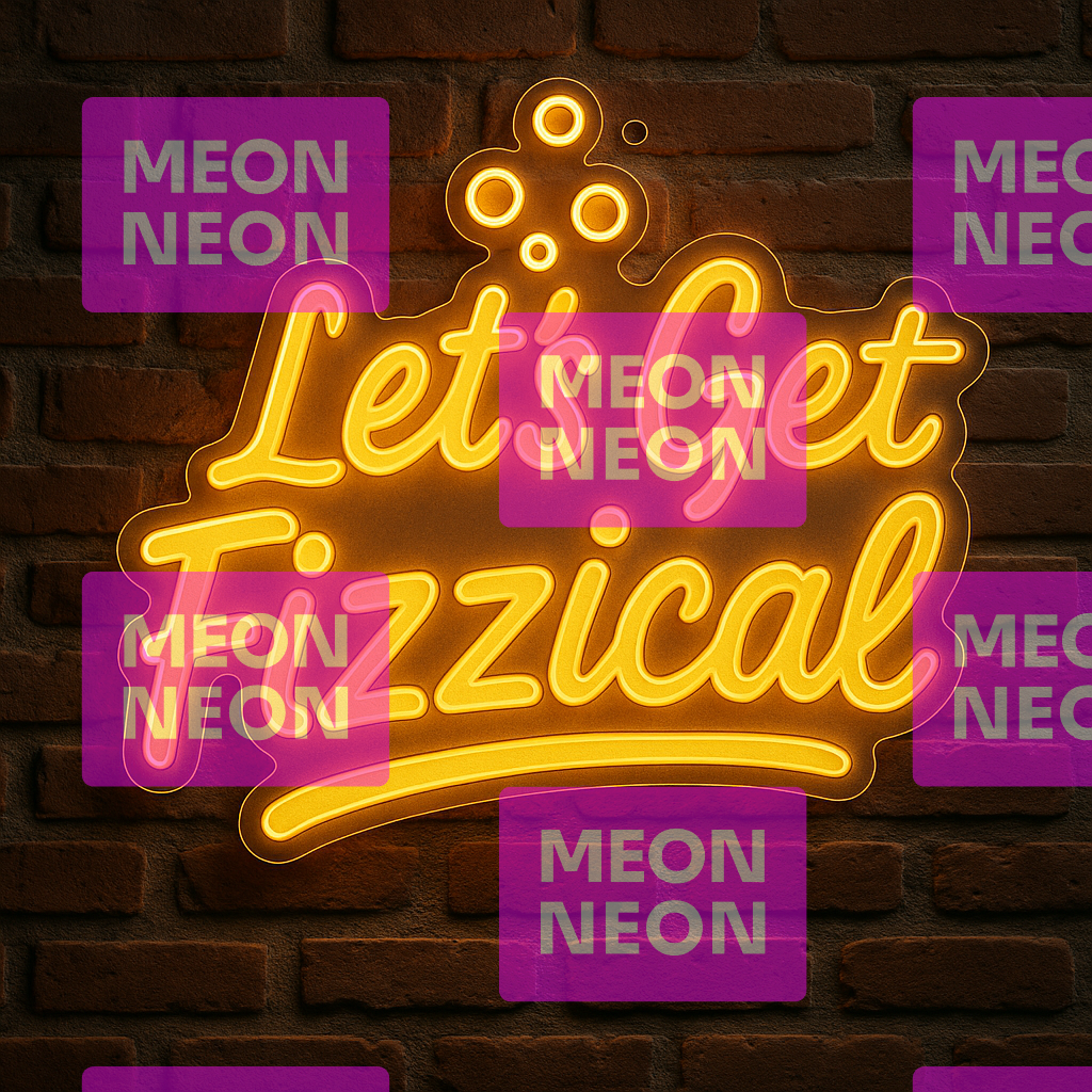 Let's Get Fizzical LED Neon Sign