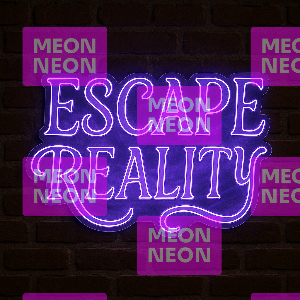Escape Reality LED Neon Sign