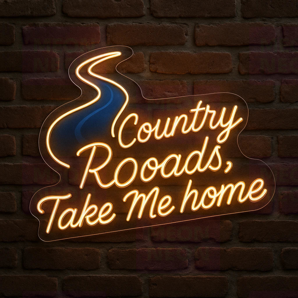 Country Roads Take Me Home LED Neon Sign