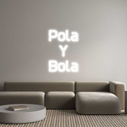 Custom Neon: Pola
Y
Bola