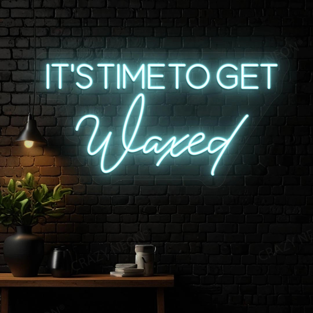 It‘s Time to get Waxed Neon sign image 6