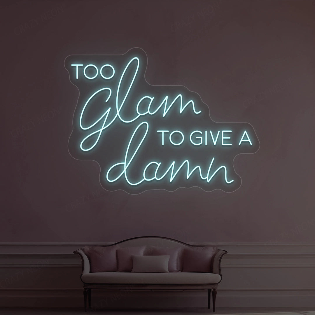 Too Glam To Give A Damn Neon Sign image 3