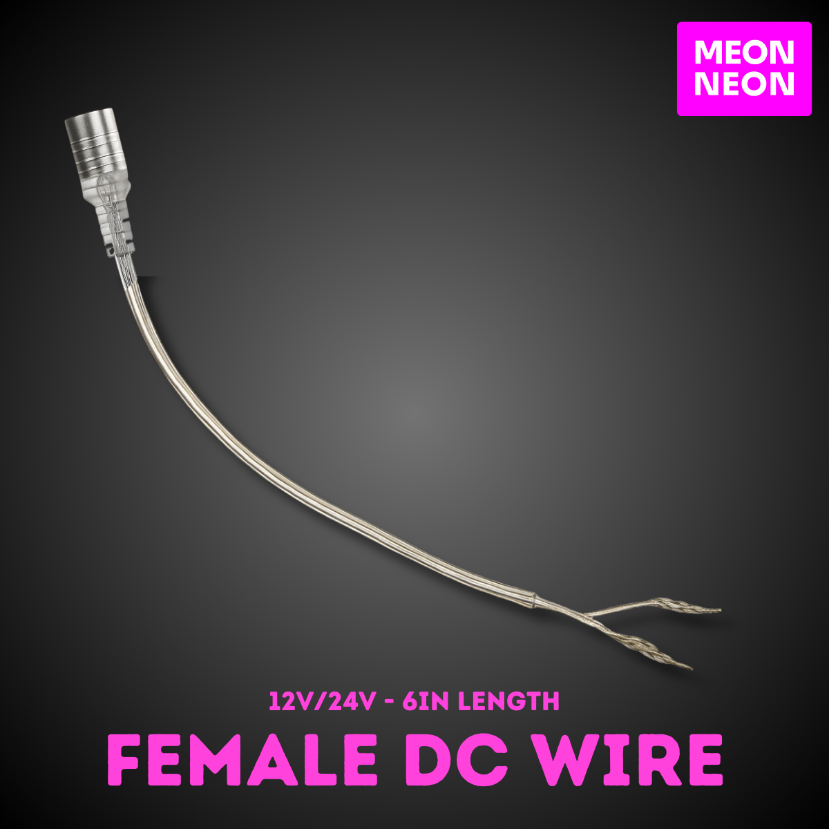 6" Male/Female DC Wires - LED Neon Sign Connector Cables - MEON NEON