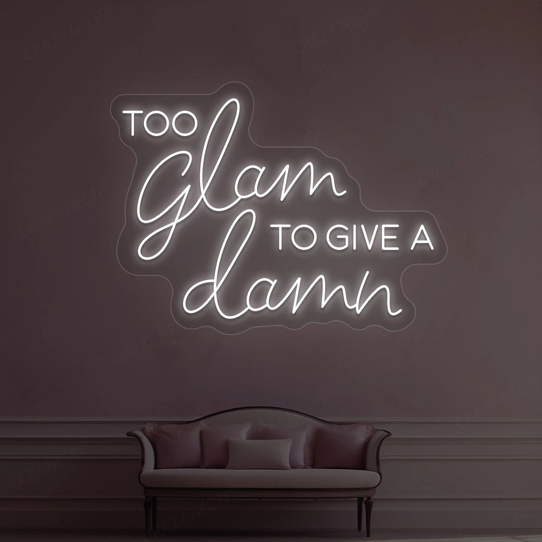 Too Glam To Give A Damn Neon Sign image 8