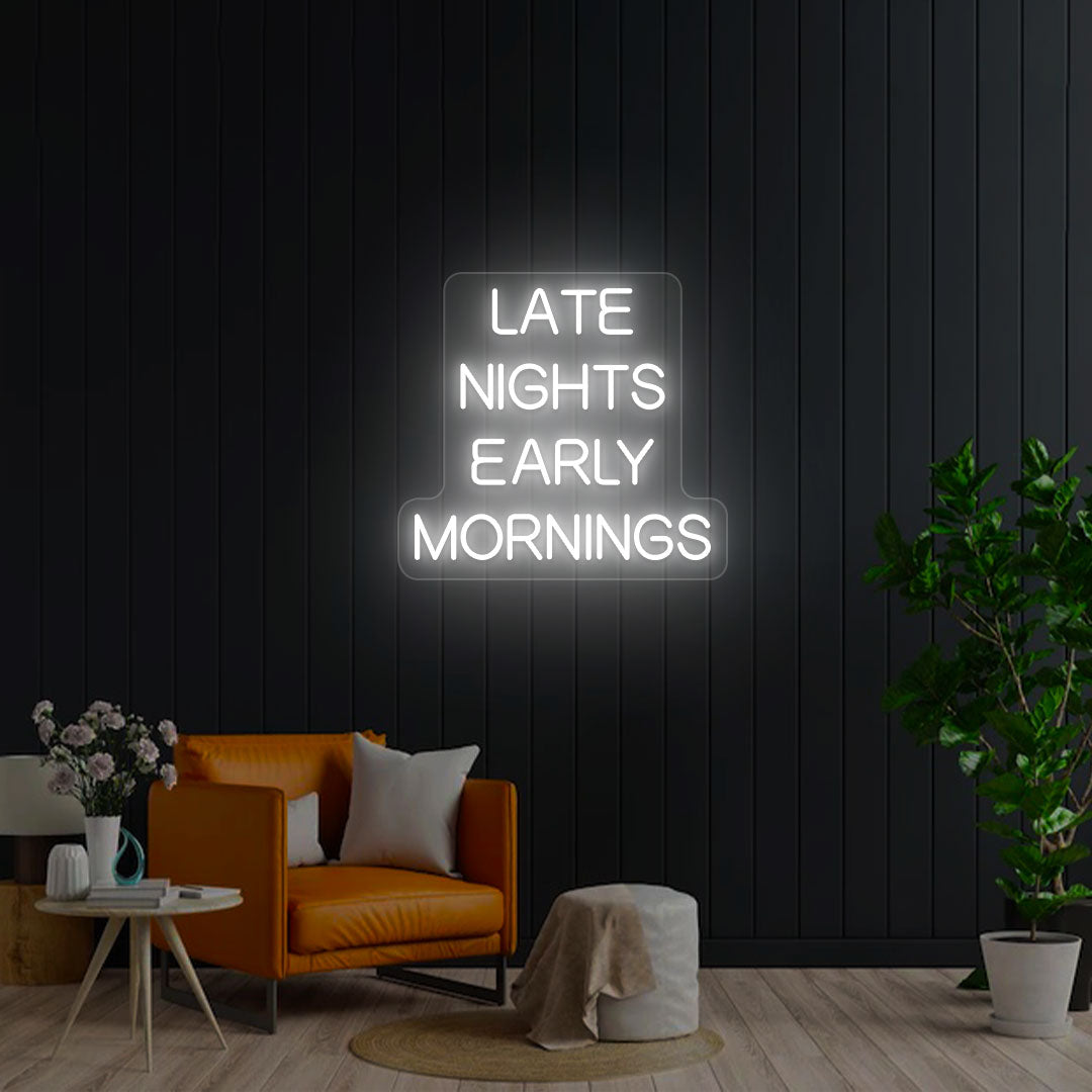Late Nights Early Mornings Neon Sign image 8