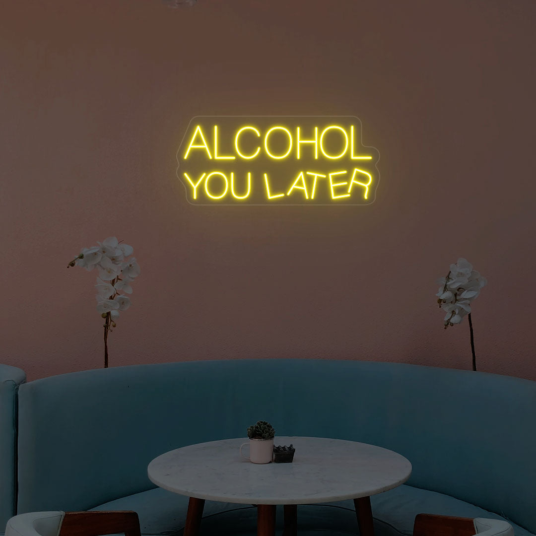 Alcohol You Later Neon Sign image 3