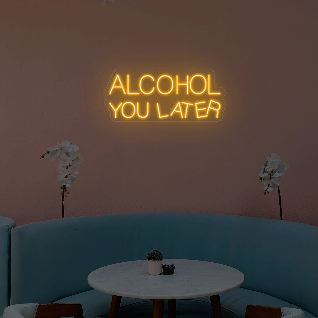 Alcohol You Later Neon Sign image 7
