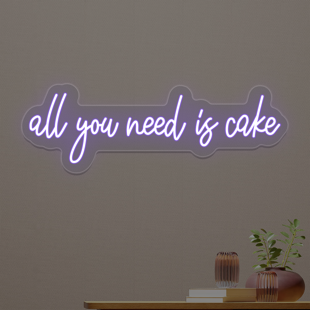 All You Need Is Cake Neon Sign image 3