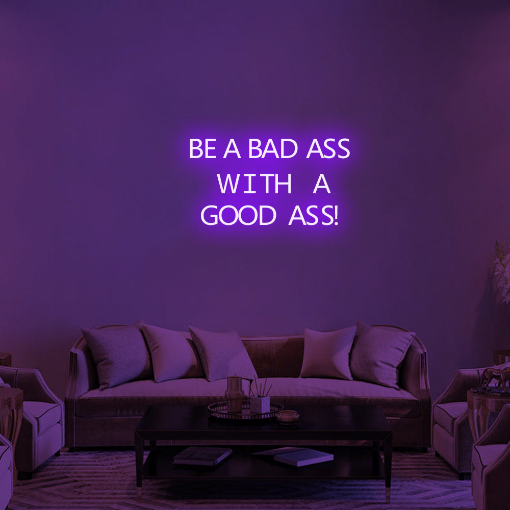 Be a Bad-Ass With a Good Ass LED Neon Sign in Purple