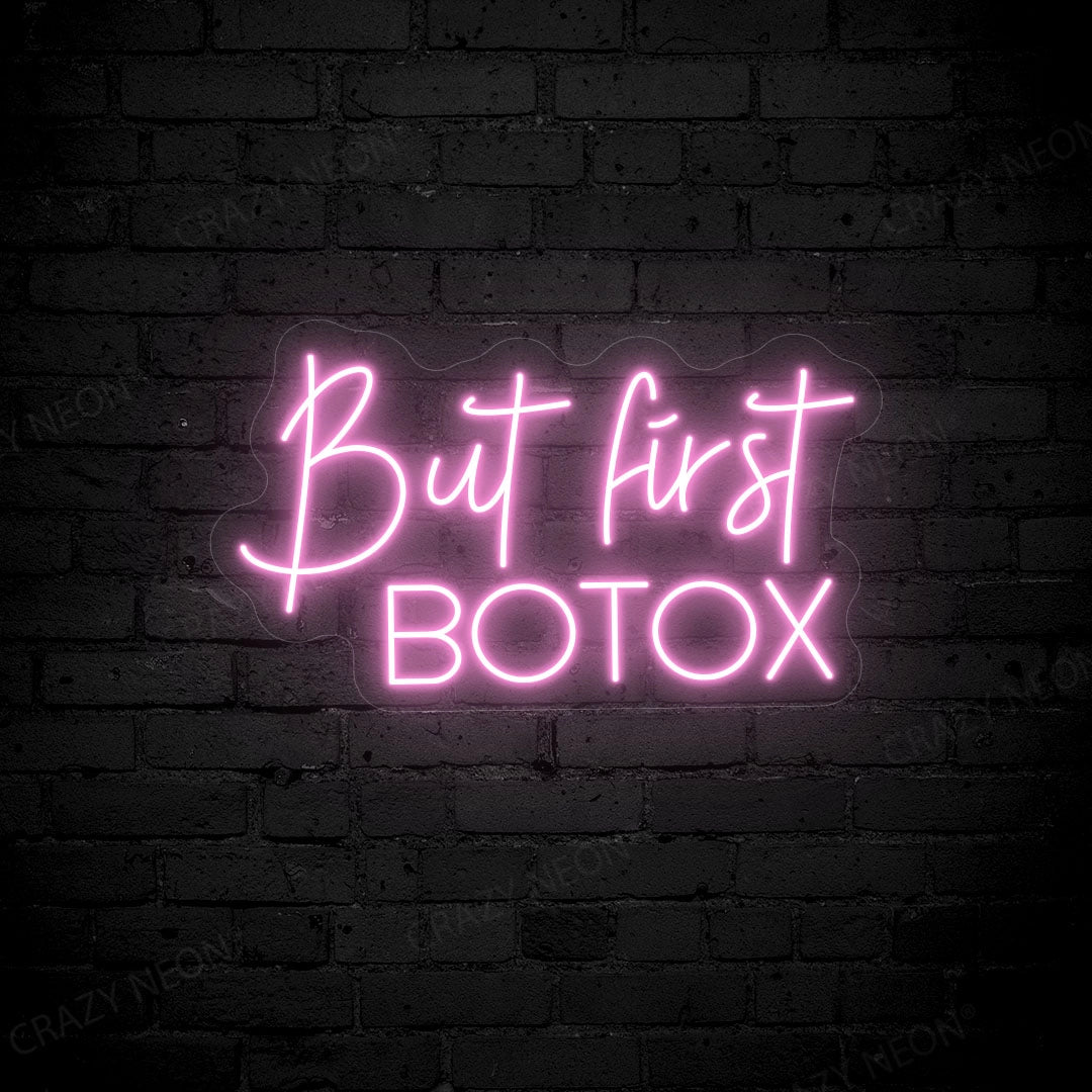 But First Botox Neon Sign image 4