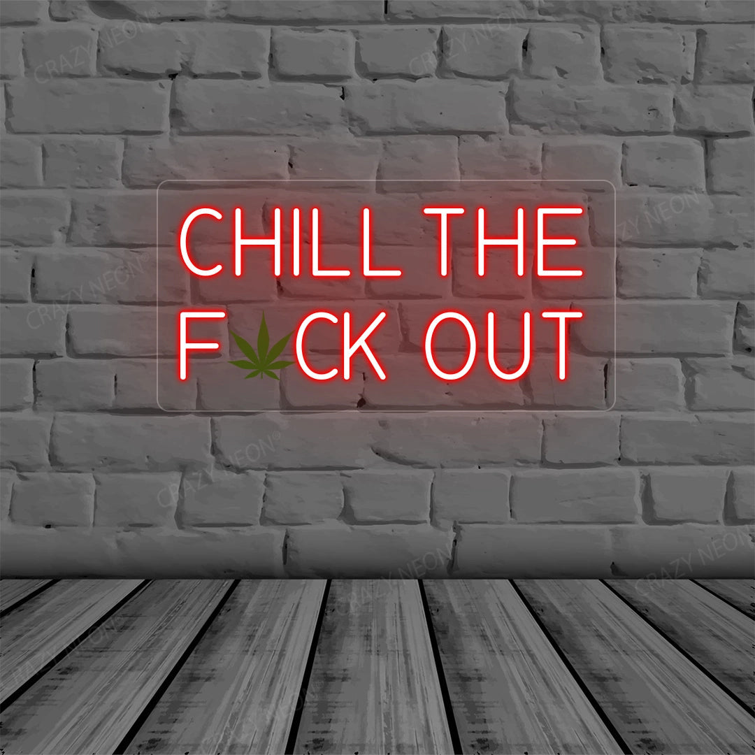 Chill the Fuck Out Neon Sign image 2
