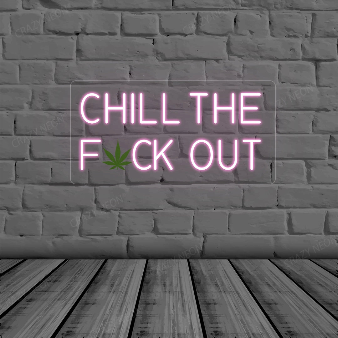 Chill the Fuck Out Neon Sign image 4