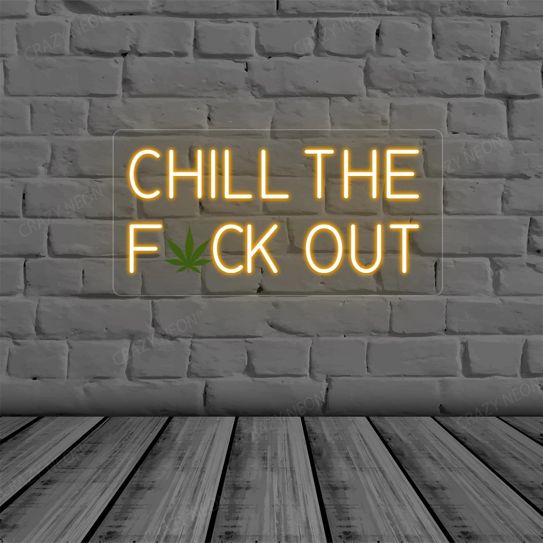 Chill the Fuck Out Neon Sign image 5