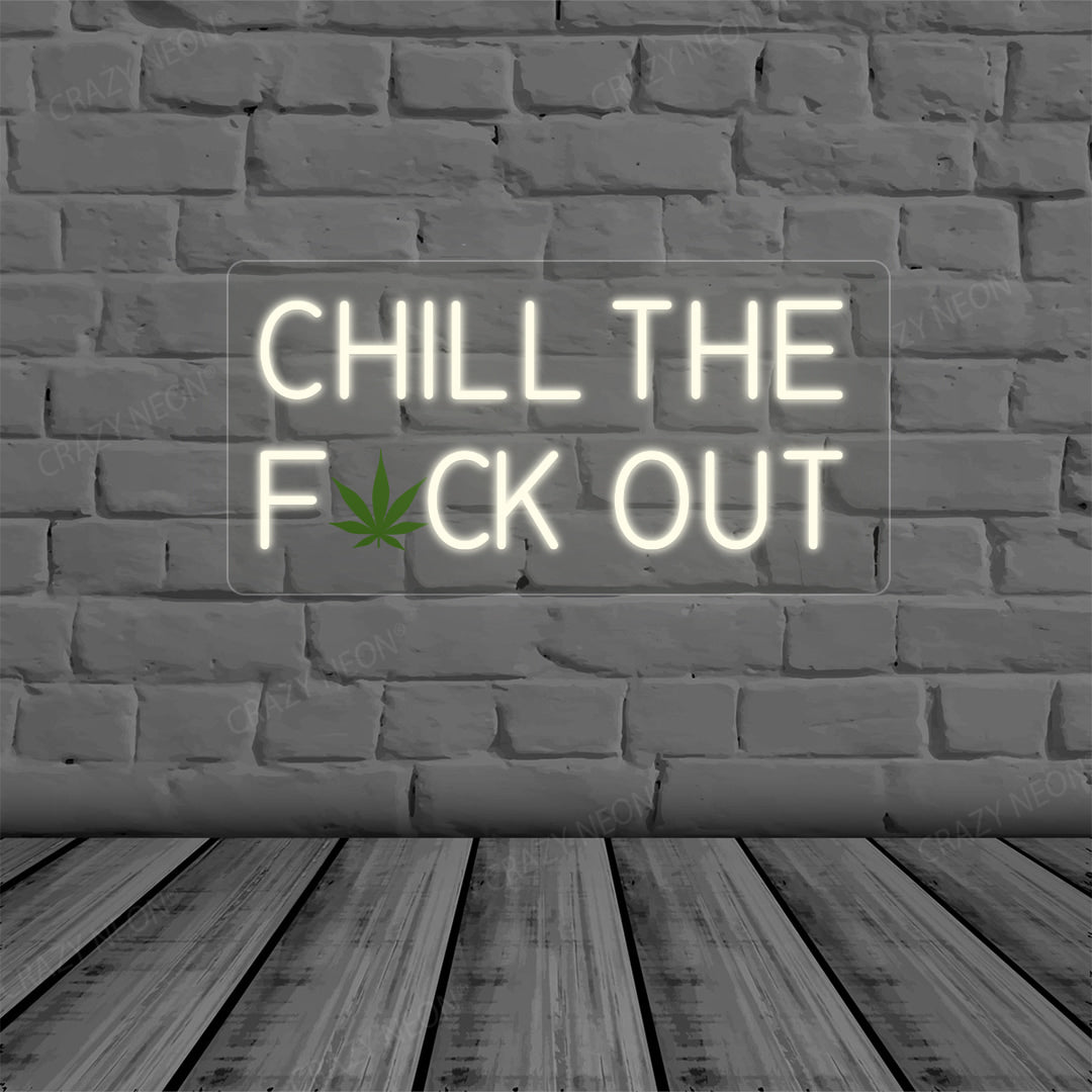 Chill the Fuck Out Neon Sign image 9