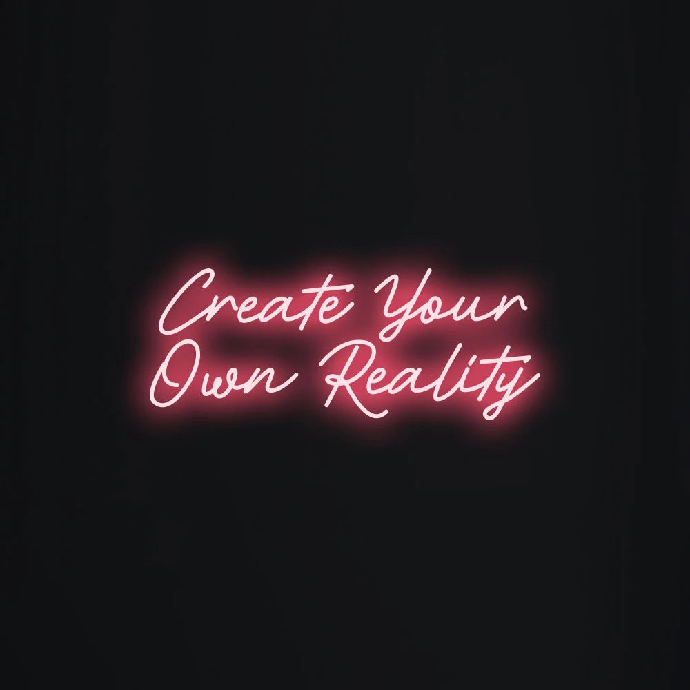 Create Your Own Reality LED Neon Sign in Red