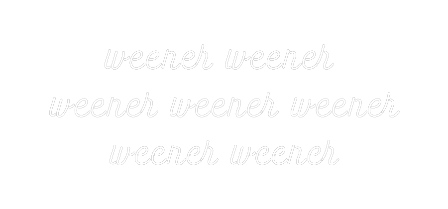 Custom Neon: weener weener... - MEON NEON
