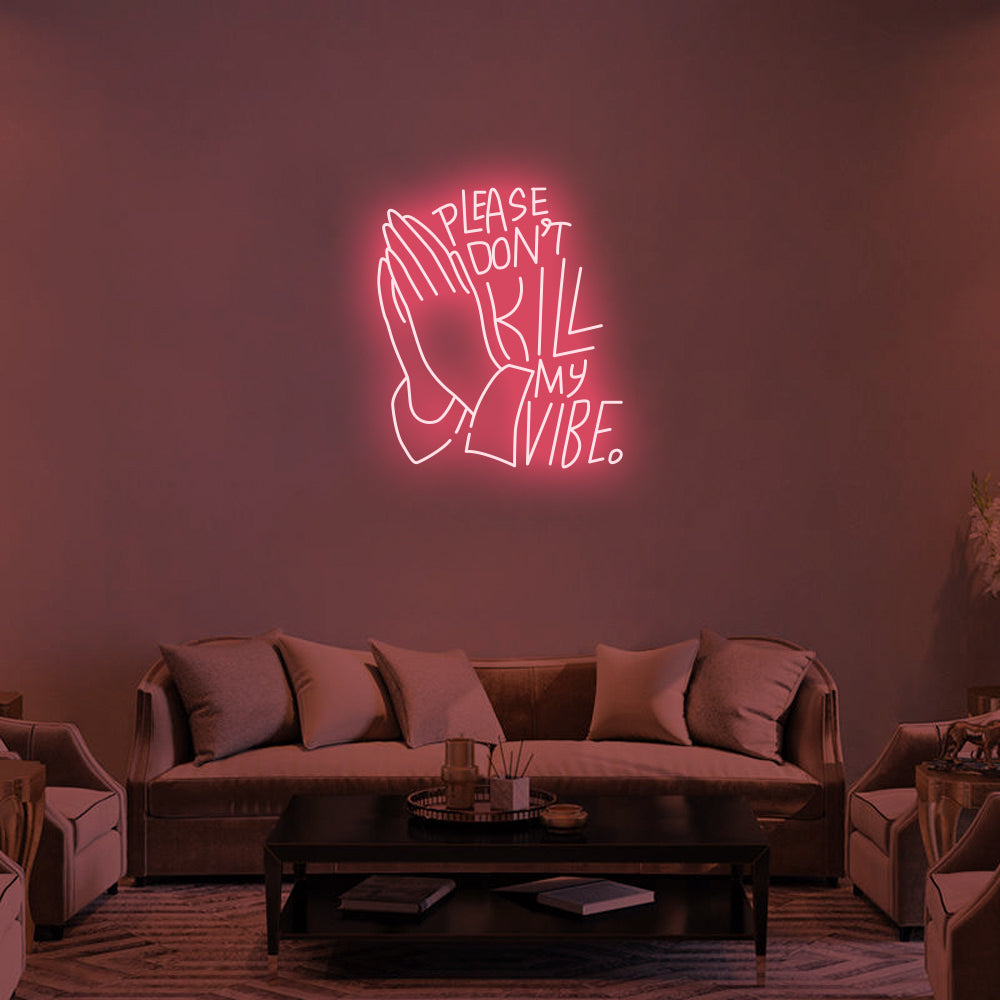 Don't Kill My Vibe LED Neon Sign in Light Pink