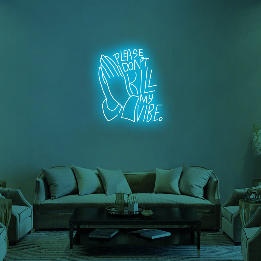 Don't Kill My Vibe LED Neon Sign in Ice Blue
