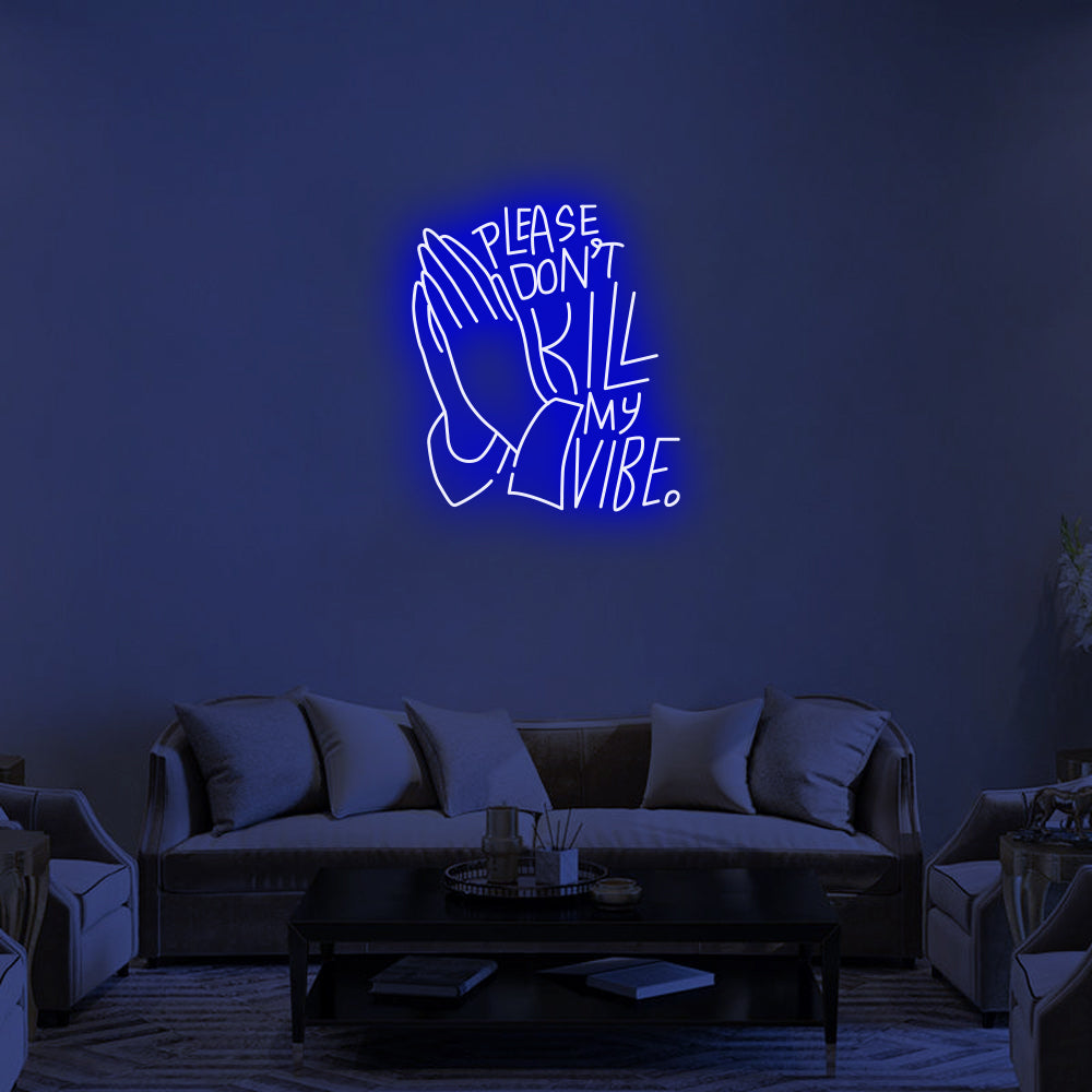 Don't Kill My Vibe LED Neon Sign in Blue