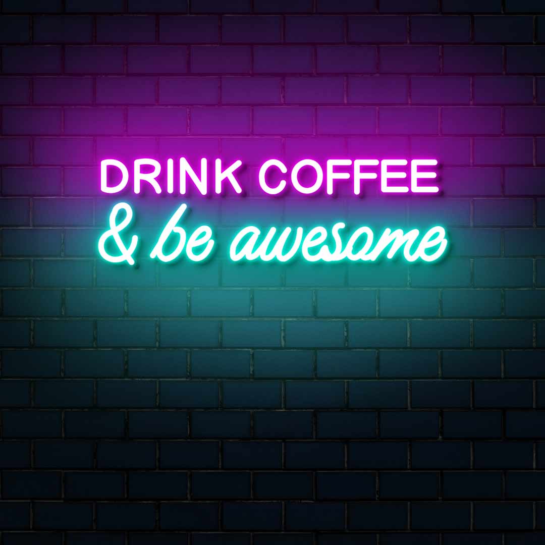 Drink Coffee And Be Awesome Neon Sign - Multicolor | CNUS004064 image 0