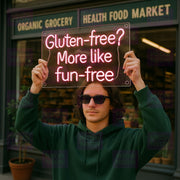 Gluten-Free? More Like Fun-Free - LED Neon Sign - MEON NEON