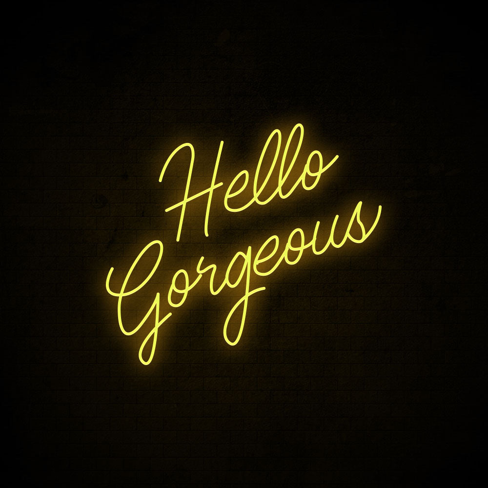 Hello Gorgeous LED Neon Sign in Cool White