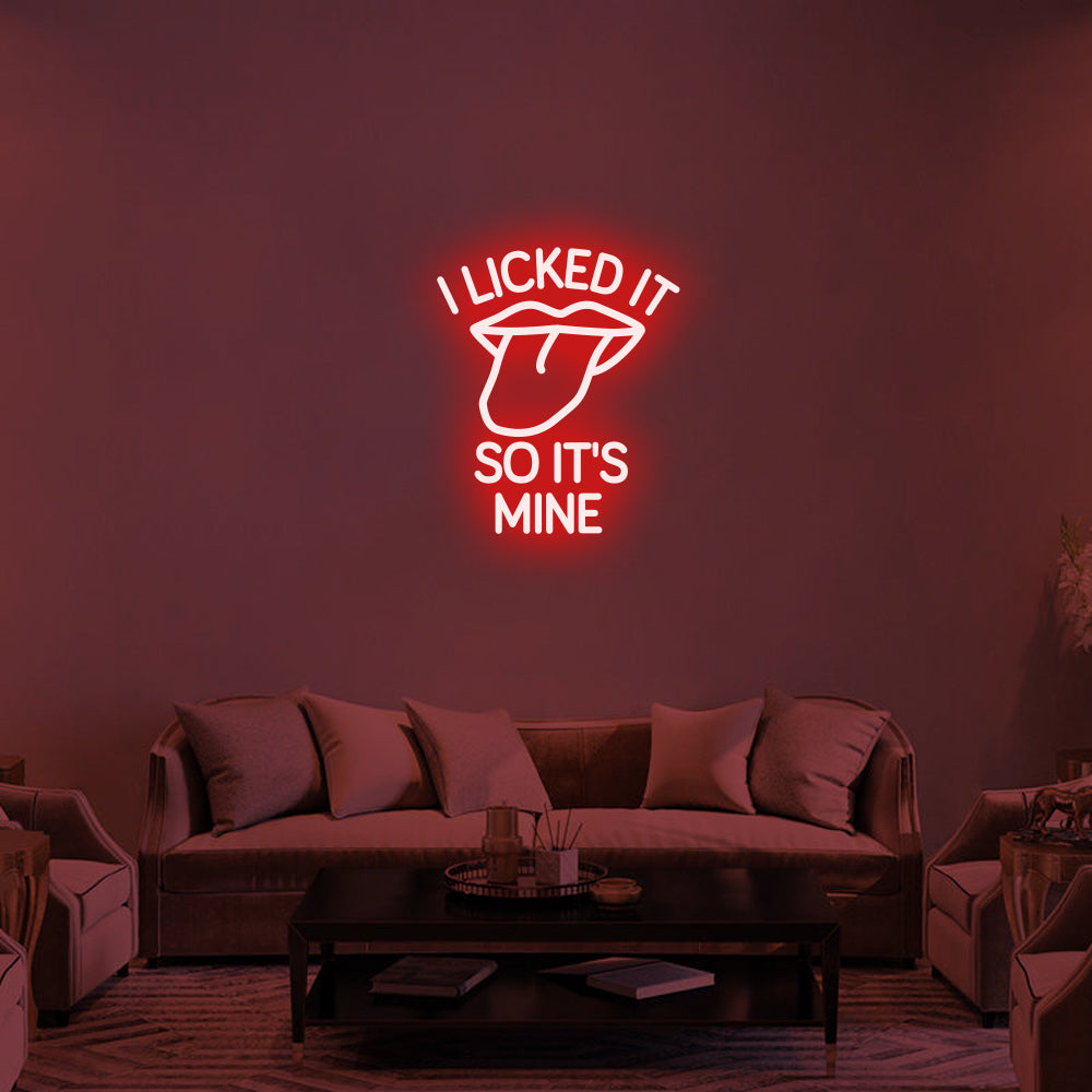 I Licked It So It's Mine LED Neon Sign (Style 1) in Red