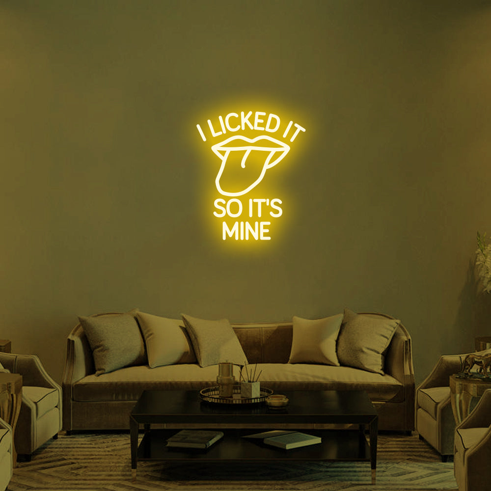 I Licked It So It's Mine LED Neon Sign (Style 1) in Yellow
