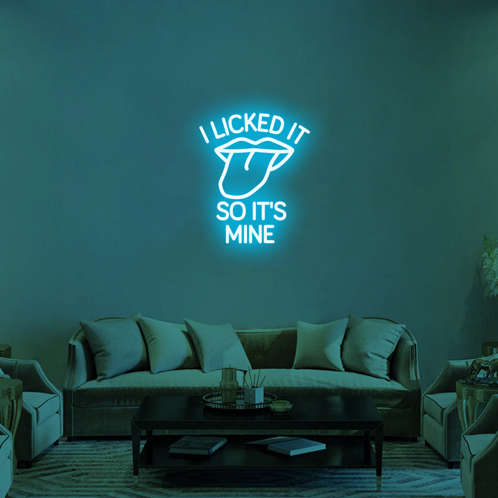 I Licked It So It's Mine LED Neon Sign (Style 1) in Ice Blue