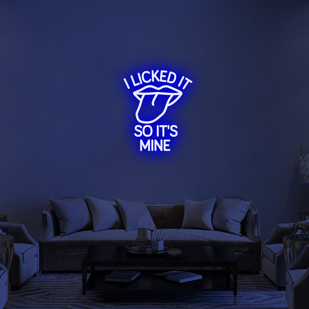 I Licked It So It's Mine LED Neon Sign (Style 1) in Blue