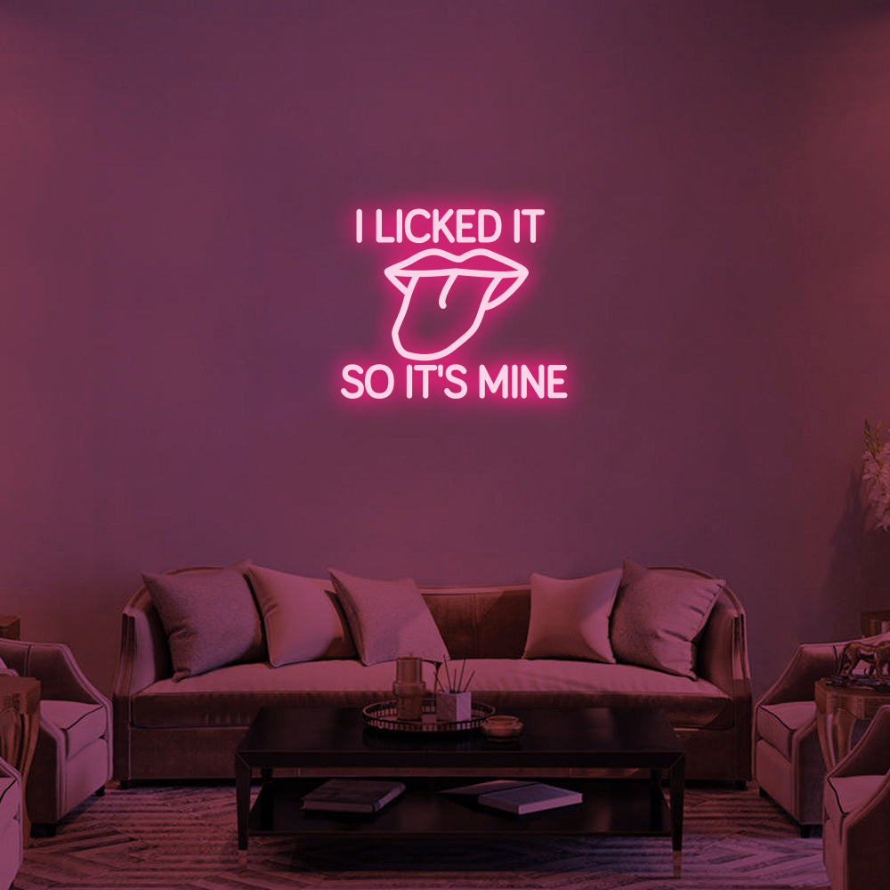 I Licked It So It's Mine LED Neon Sign (Style 2) in Hot Pink
