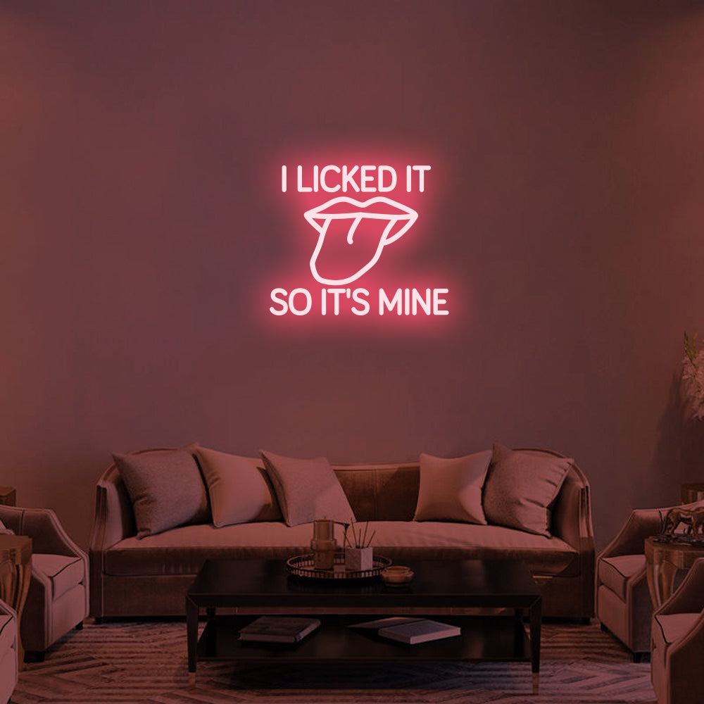 I Licked It So It's Mine LED Neon Sign (Style 2) in Light Pink