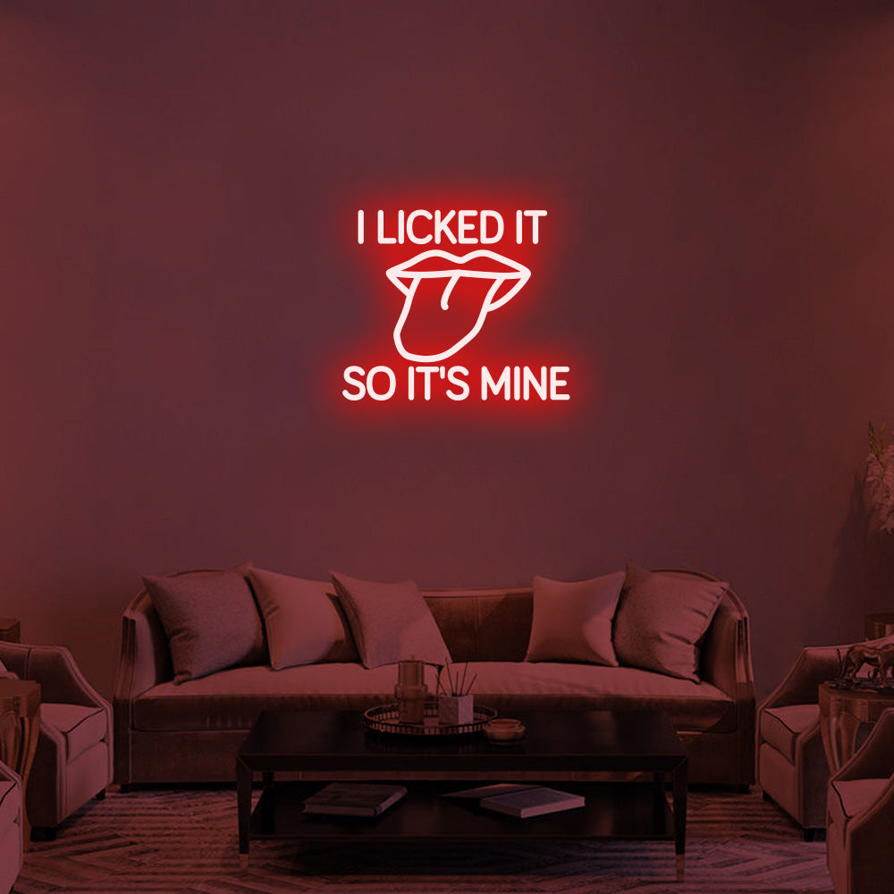 I Licked It So It's Mine LED Neon Sign (Style 2) in Red