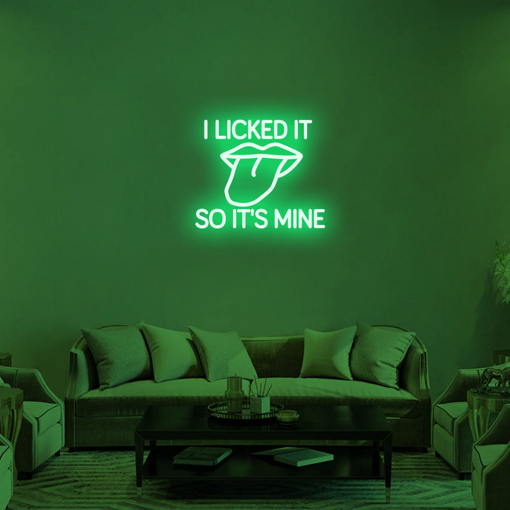 I Licked It So It's Mine LED Neon Sign (Style 2) in Green