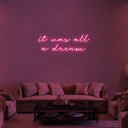 It Was All a Dream LED Neon Sign (Style 1) in Hot Pink