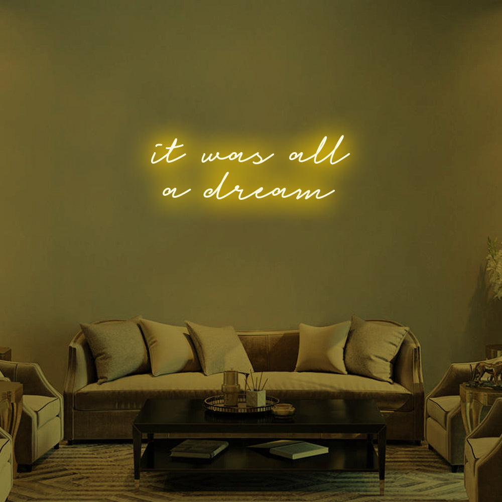 It Was All a Dream LED Neon Sign (Style 1) in Yellow