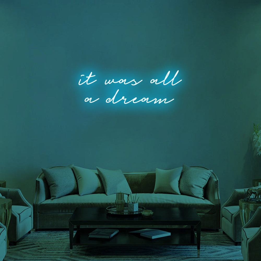 It Was All a Dream LED Neon Sign (Style 1) in Ice Blue