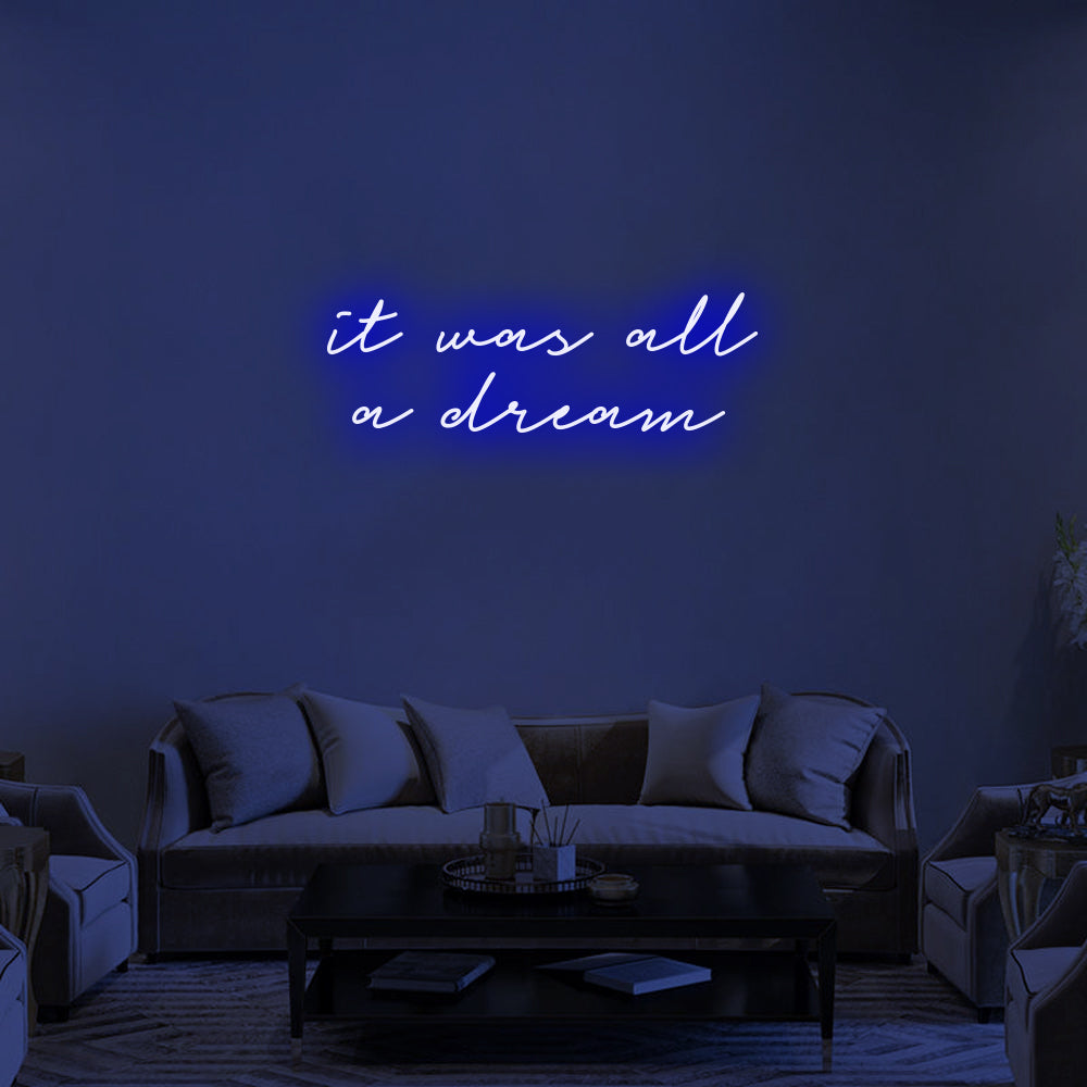 It Was All a Dream LED Neon Sign (Style 1) in Blue