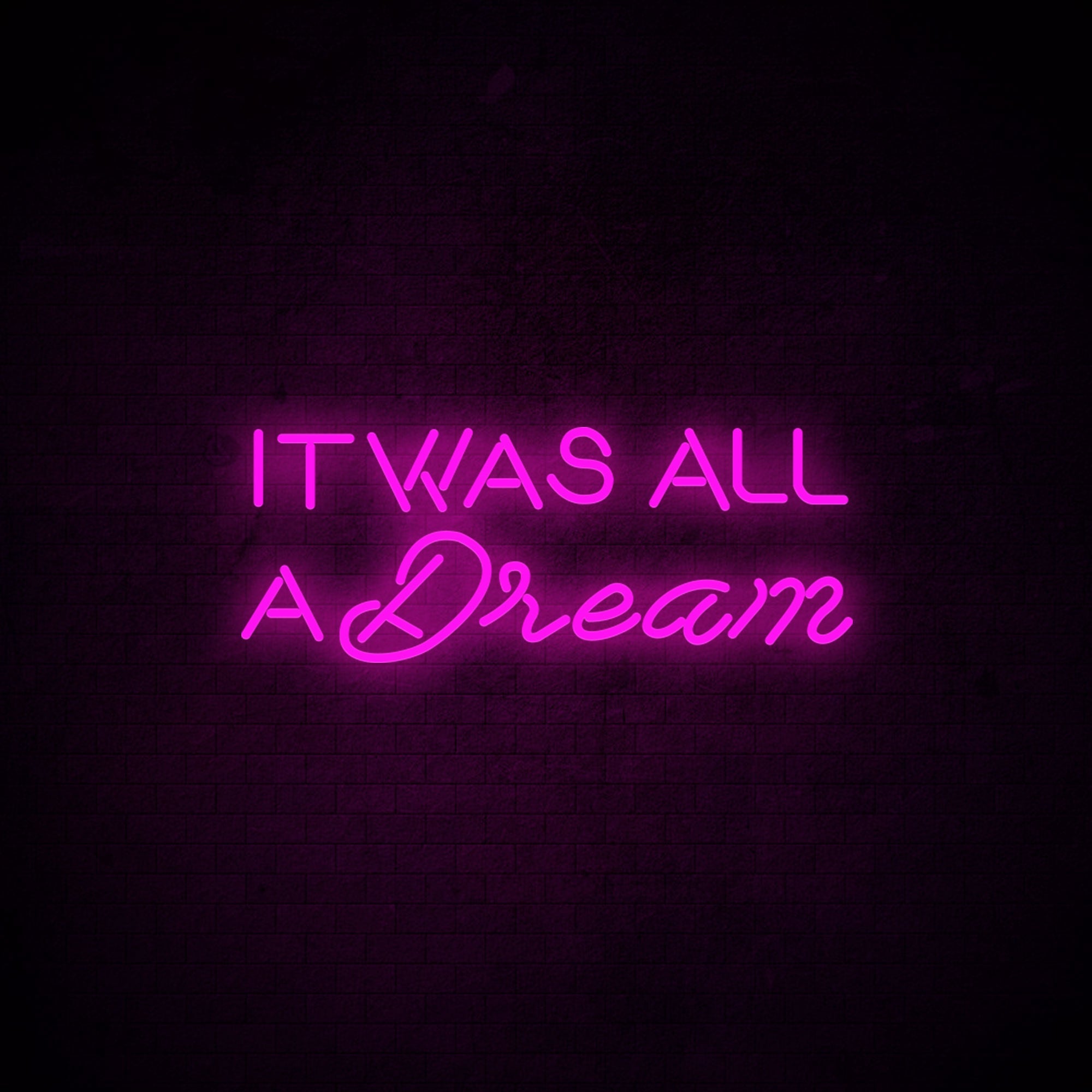 It Was All a Dream LED Neon Sign (Style 2) in Baby Pink