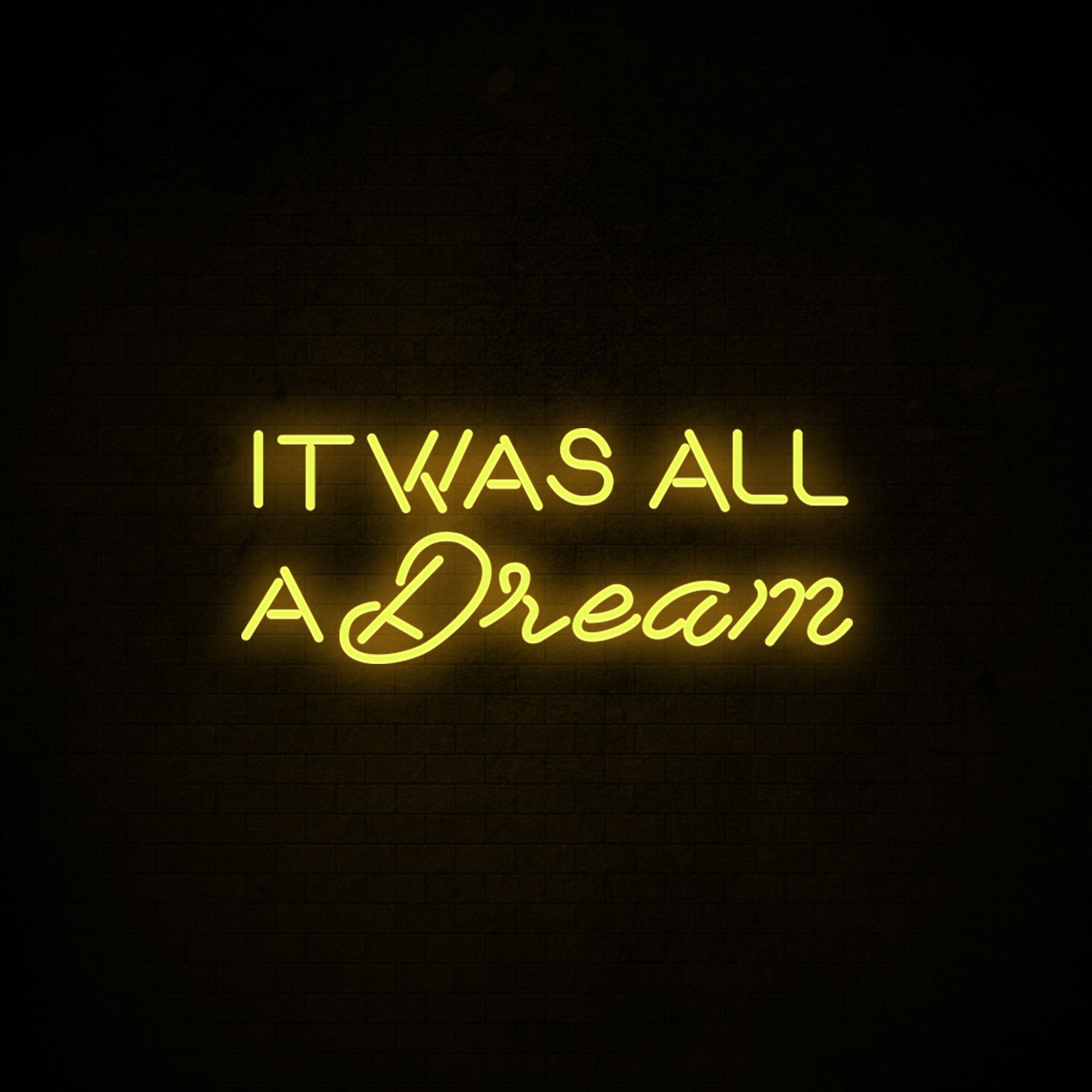 It Was All a Dream LED Neon Sign (Style 2) in Cool White