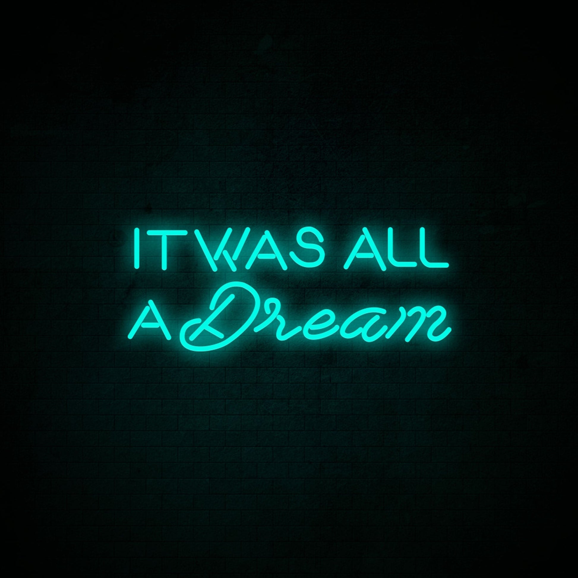 It Was All a Dream LED Neon Sign (Style 2) in Dark Blue