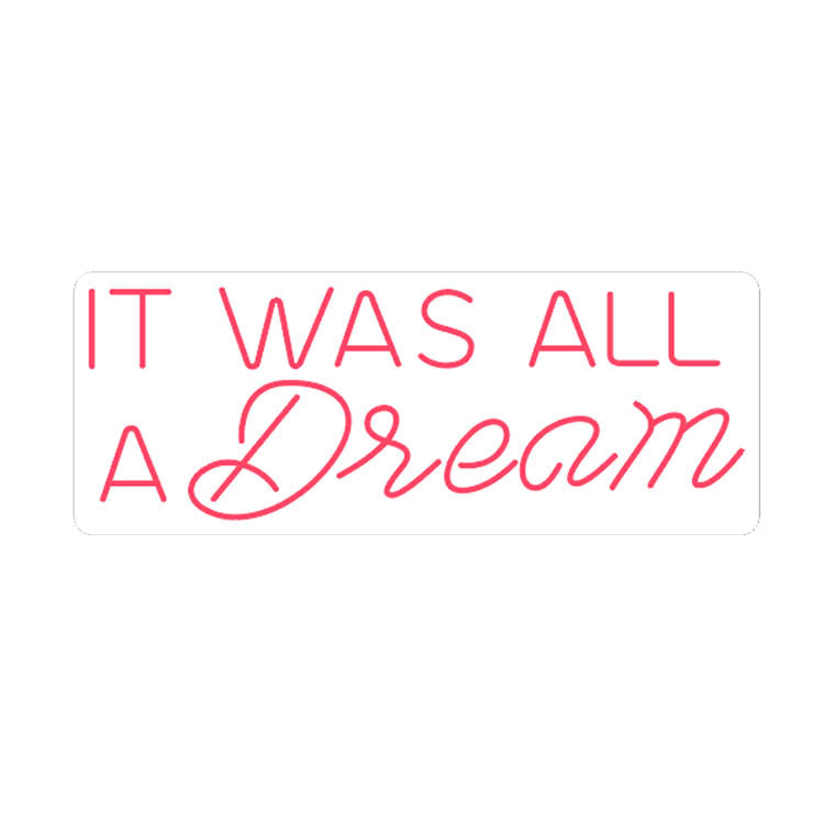 It Was All a Dream LED Neon Sign (Style 3) in Orange